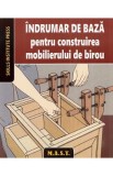 Indrumar de baza pentru construirea mobilierului de birou