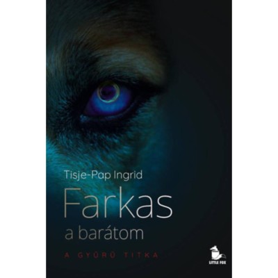 Farkas a bar&amp;aacute;tom - Tisje-Pap Ingrid foto