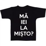 Cumpara ieftin Tricou &quot; Ma iei la misto &quot;