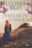 Lucinda Riley - Fata de pe stanca, Editura Litera, 2021, Limba Romana, Coperta Brosata