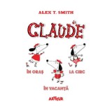 Claude. Volumele 1-3, Alex T. Smith - Editura Art