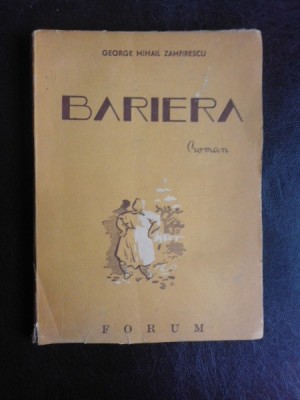 Bariera - George Mihail Zamfirescu foto