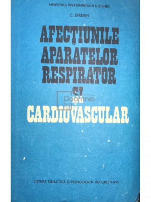 C. Sterian - Afecțiunile aparatelor respirator și cardiovascular (editia 1990) foto