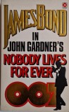 James Bond. Nobody Lives Forever &ndash; John Gardner