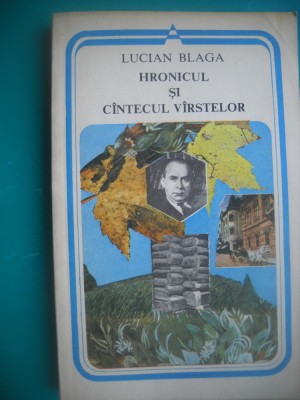 HOPCT LUCIAN BLAGA/HRONICUL SI CANTECUL VARSTELOR 1990- 235 PAGINI foto