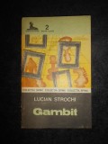 Lucian Strochi - Gambit