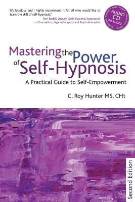 Mastering the Power of Self-Hypnosis: A Comprehensive Guide to Self-Empowerment [With CD (Audio)] foto