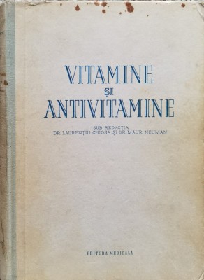 Vitamine Si Antivitamine - Laurentiu Chiosa , O120 foto