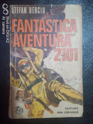 Fantastica aventura 2101-Stefan Berciu foto