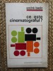 Ce este cinematograful? - Andre Bazin (Meridiane, 1968). Carte cinematografie