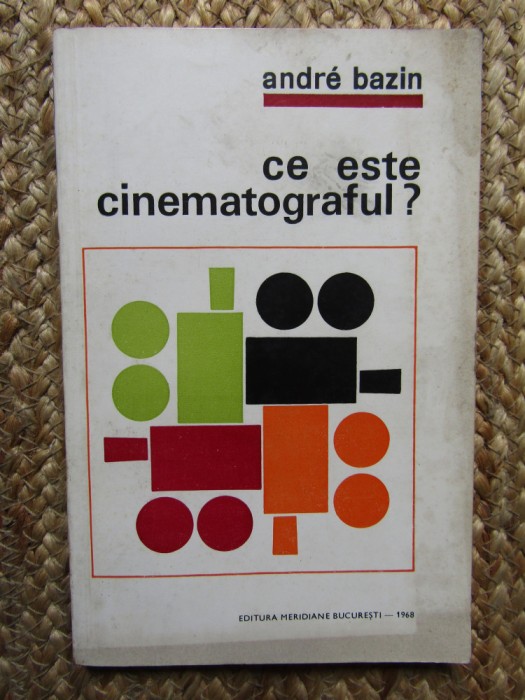 CE ESTE CINEMATOGRAFUL?-ANDRE BAZIN