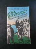 WILLIAM MANCHESTER - ADIO, INTUNERIC! MEMORII DIN RAZBOIUL PACIFICULUI