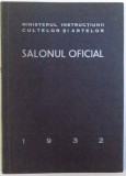 SALONUL OFICIAL - PICTURA SI SCULPTURA , PAVILIONUL ARTELOR - SOSEAUA KISELEFF , MAIU - IUNIE , 1932 , PREZINTA HALOURI DE APA