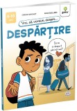 Cumpara ieftin Vrei Sa Vorbim Despre... Despartire, Anne Guillard, Carine Simonet - Editura Gama