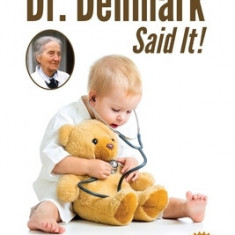 Dr. Denmark Said It!