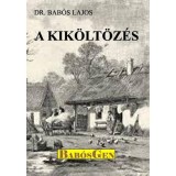 A kik&ouml;lt&ouml;z&eacute;s - Dr. Bab&oacute;s Lajos