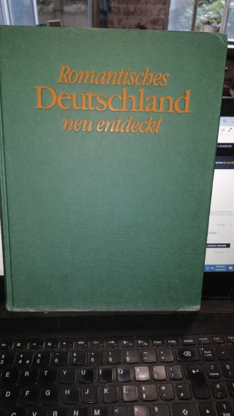 Romantisches Deutschland neu entdeckt (Text in Lb.Germana)