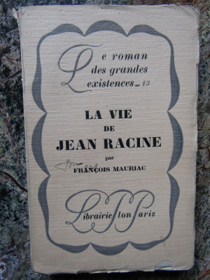 La vie de Jean Racine - Fran&amp;ccedil;ois Mauriac foto