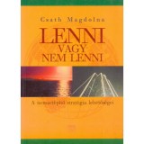 Lenni vagy nem lenni - A nemzet&eacute;p&iacute;tő strat&eacute;gia lehetős&eacute;gei - Csath Magdolna