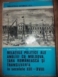 Relatiile politice ale Angliei cu Moldova, Tara Romaneasca si Transilvania in secolele XVI-XVIII - L. Demeny, P. Cernovodeanu