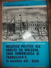 Relatiile politice ale Angliei cu Moldova, Tara Romaneasca si Transilvania in secolele XVI-XVIII - L. Demeny, P. Cernovodeanu