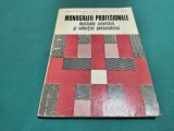 MONOGRAFII PROFESIONALE * DESTINATE ORIENTĂRII ȘI SELECȚIEI PERSONALULUI * 1977 * 4 3 8