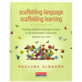 Pauline Gibbons - Scaffolding language. Scaffolding learning - 134672