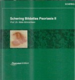 Cumpara ieftin Schering Bildatlas Psoriasis II - Atlas Ilustrat Medicalitate