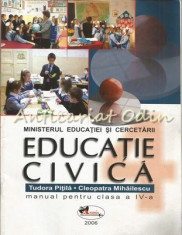 Educatie Civica. Manual Pentru Clasa A IV-A - Tudora Pitila foto