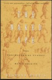 The Naked Ape: A Zoologist&#039;s Study of the Human Animal