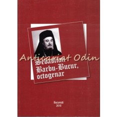Sebastian Barbu-Bucur, Octogenar - Editie Ingrijita: Constantin Catrina