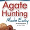 Agate Hunting Made Easy