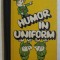 HUMOR IN UNIFORM , 1970
