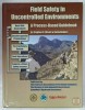 FIELD SAFETY IN UNCONTROLLED ENVIRONMENTS , A PROCESS - BASED GUIDEBOOK by STEPHEN R. OLIVERI and KEVIN BOHACS , CD ROM INCLUS , 2005