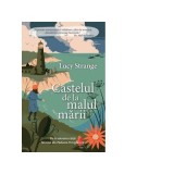 Castelul de la malul marii - Lucy Strange