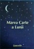 Marea Carte a Lunii - Esmeralda Lane, 2004, 48 pagini, Romana - Aventura, Magie