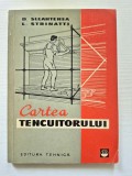 Cartea Tencuitorului - D. Șleahtenea, L. Strinatti (Editura Tehnică, 1960)