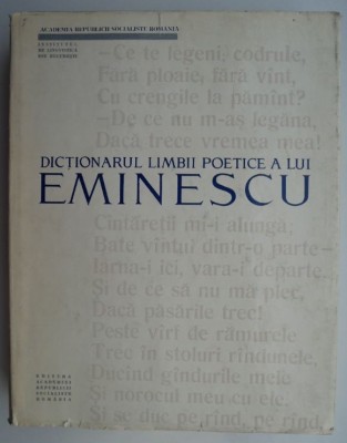 Dictionarul limbii poetice a lui Eminescu (supracoperta putin uzata) foto