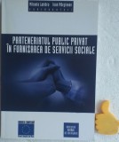 Parteneriatul public privat in furnizarea de servicii sociale Mihaela Lambru