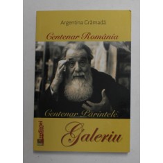 CENTENAR ROMANIA - CENTENAR PARINTELE GALERIU de ARGENTINA GRAMADA , 2018