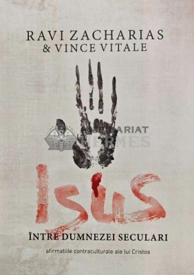 Isus. intre Dumnezei seculari - 2018 - Ravi Zacharias (AB131) foto