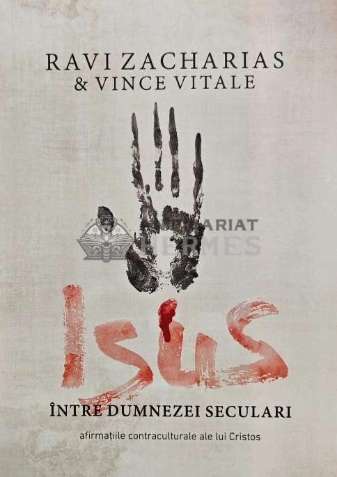 Isus. intre Dumnezei seculari - 2018 - Ravi Zacharias (AB131)