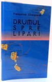 DRUMUL SPRE LIPARI de FRANCOISE CHOQUARD , 2000