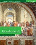 Educație plastică. Manual pentru clasa a VI-a - Paperback - Cristina Rizea, Daniela Stoicescu, Oana-Mari Solomon - Litera