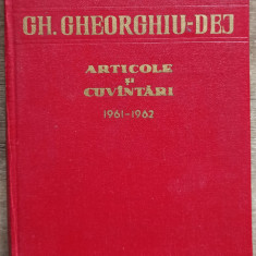 Articole si cuvantari 1961-1962 - Gh. Gheorghiu-Dej