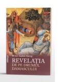 Revelatia de pe drumul Damascului - Andrei Zlavog