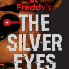 Five Nights at Freddy s - The Silver Eyes