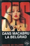 Dans macabru la Belgrad - Gerard de Villiers