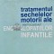 Tratamentul sechelelor motorii ale encefalopatiilor infantile - 1983 - N. Robanescu (AG104)