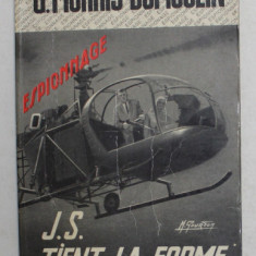 J. S. TIENT LA FORME , ROMAN D ' ESPIONNAGE par G. MORRIS - DUMOULIN , 1970
